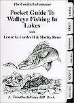 Pocket Guide to Walleye Fishing in Lakes by Lester G. Cordes, Harley Reno and...